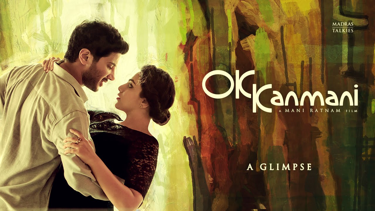 OK Kanmani, starring Dulquer Salmaan and Nithya Menen